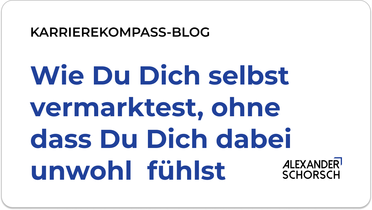 Wie Selbstvermarktung funktioniert, ohne dass Du Dich unwohl fühlst Wie Selbstvermarktung funktioniert, ohne dass Du Dich unwohl fühlst